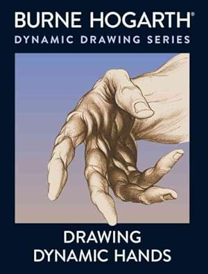 Seller image for Drawing Dynamic Hands for sale by GreatBookPrices