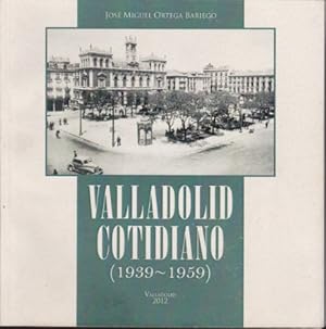 Imagen del vendedor de VALLADOLID COTIDIANO. 1939-1959 a la venta por LIBRERIA TORMOS