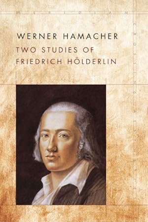 Imagen del vendedor de Two Studies of Friedrich Hlderlin a la venta por GreatBookPrices