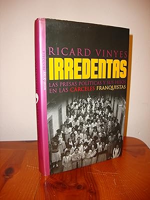 Imagen del vendedor de IRREDENTAS. LAS PRESAS POLITICAS Y SUS HIJOS EN LAS CARCELES FRANQUISTAS (TEMAS DE HOY) a la venta por Libropesa