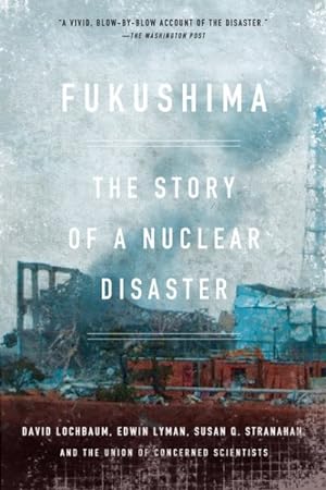 Seller image for Fukushima : The Story of a Nuclear Disaster for sale by GreatBookPrices