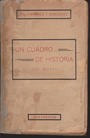 Imagen del vendedor de UN CUADRO DE HISTORIA.(DE GOYA). GUERRA DE LA INDEPENDENCIA a la venta por LIBRERIA TORMOS