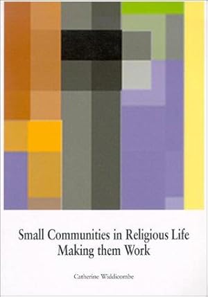 Bild des Verkufers fr Small Communities in Religious Life: Making Them Work zum Verkauf von WeBuyBooks