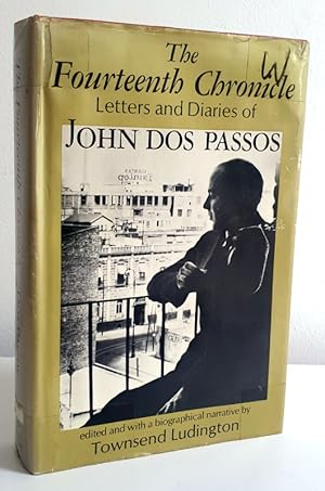 Immagine del venditore per Fourteenth Chronicle: Letters and Diaries of John Dos Passos venduto da Books Written By (PBFA Member)