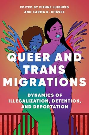 Seller image for Queer and Trans Migrations : Dynamics of Illegalization, Detention, and Deportation for sale by GreatBookPrices
