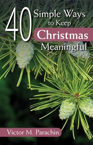 Seller image for 40 Simple Ways to Keep Christmas Meaningful for sale by WeBuyBooks