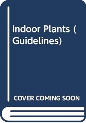 Seller image for Indoor Plants (Guidelines) for sale by WeBuyBooks