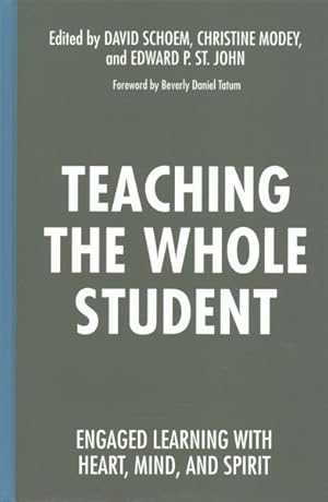 Imagen del vendedor de Teaching the Whole Student : Engaged Learning With Heart, Mind, and Spirit a la venta por GreatBookPrices