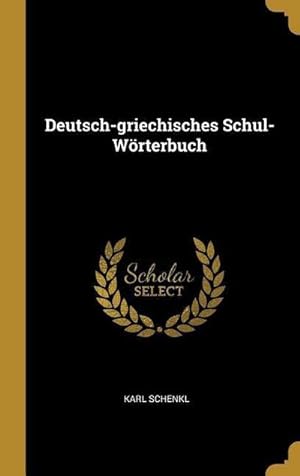Bild des Verkufers fr Schenkl, K: GER-DEUTSCH-GRIECHISCHES SCHUL zum Verkauf von AHA-BUCH GmbH