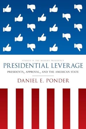 Seller image for Presidential Leverage : Presidents, Approval, and the American State for sale by GreatBookPrices