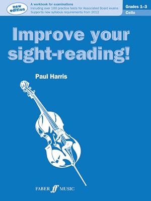 Image du vendeur pour Improve Your Sight-reading! Cello, Grade 1-3 : A Workbook for Examinations mis en vente par GreatBookPrices