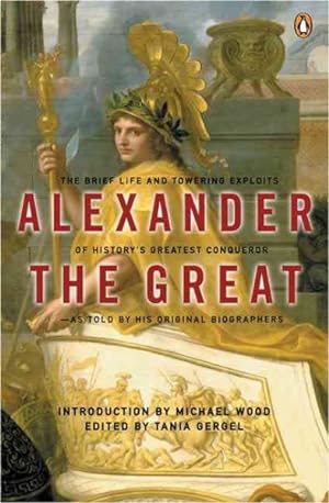 Seller image for Alexander The Great : Selected Texts from Arrian, Curtius and Plutarch for sale by GreatBookPrices