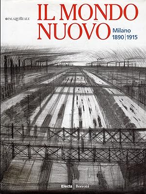 Il mondo nuovo: Milano, 1890-191