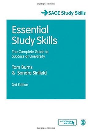 Bild des Verkufers fr Essential Study Skills: The Complete Guide to Success at University (SAGE Study Skills Series) zum Verkauf von WeBuyBooks