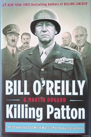 Bild des Verkufers fr Killing Patton: The Strange Death of World War IIs Most Audacious General zum Verkauf von Klondyke