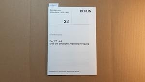 Bild des Verkufers fr Der 20.(zwanzigste) Juli und die deutsche Arbeiterbewegung (Beitrge zum Widerstand 1933-1945, 28. Heft ) zum Verkauf von Gebrauchtbcherlogistik  H.J. Lauterbach