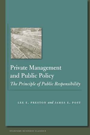 Bild des Verkufers fr Private Management and Public Policy : The Principle of Public Responsibility zum Verkauf von GreatBookPrices