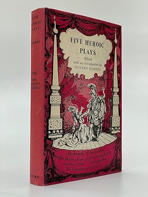 Five Heroic Plays Edited with an Introduction by Bonamy Dobree.