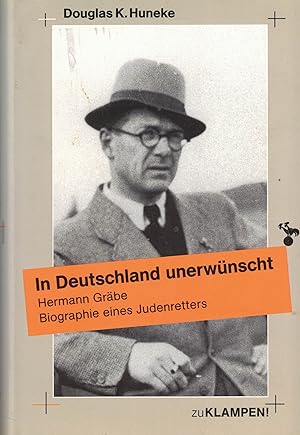 Seller image for In Deutschland unerwnscht. Hermann Grbe. Biographie eines Judenretters for sale by Paderbuch e.Kfm. Inh. Ralf R. Eichmann