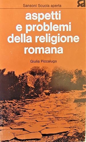 Aspetti e problemi della religione romana