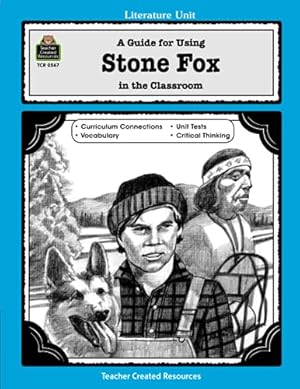 Seller image for A Guide for Using Stone Fox in the Classroom (Literature Units) for sale by Reliant Bookstore