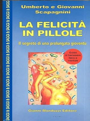 Seller image for La felicita' in pillole for sale by Librodifaccia