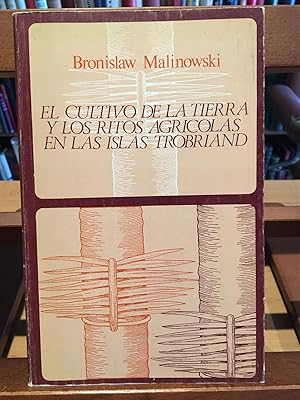 EL CULTIVO DE LA TIERRA Y LOS RITOS AGRICOLAS EN LAS ISLAS TROBIAN