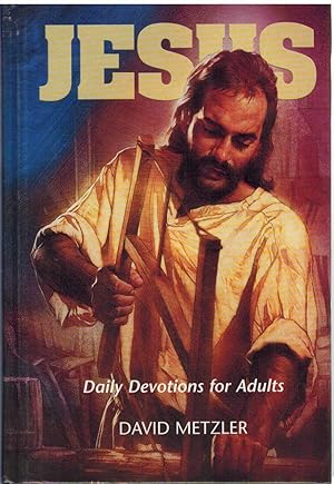 Image du vendeur pour JESUS Daily Devotions for Adults by David Metzler mis en vente par The Avocado Pit