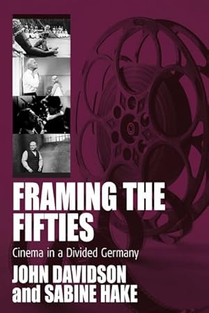 Image du vendeur pour Framing the Fifities : Cinema in a Divided Germany mis en vente par GreatBookPrices
