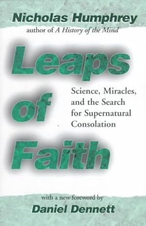 Seller image for Leaps of Faith : Science, Miracles, and the Search for Supernatural Consolation for sale by GreatBookPrices