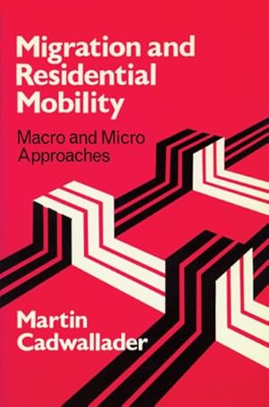 Immagine del venditore per Migration and Residential Mobility : MacRo and Micro Approaches venduto da GreatBookPrices