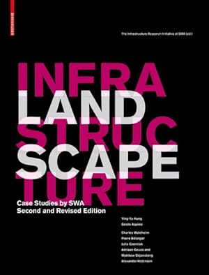 Immagine del venditore per Landscape Infrastructure : Case Studies by SWA venduto da GreatBookPrices