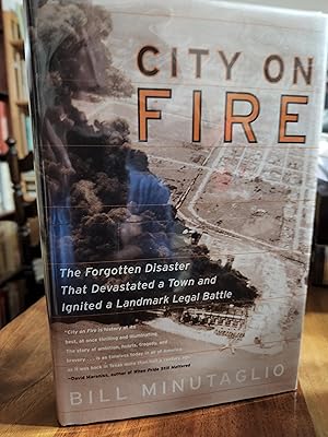 City on Fire: The Forgotten Disaster That Devastated a Town and Ignited a Landmark Legal Battle
