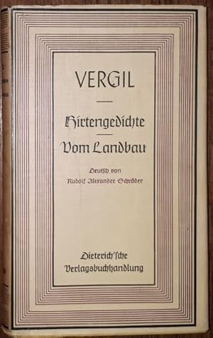 Hirtengedichte. Vom Landbau. Deutsch von Rudolf Alexander Schröder.