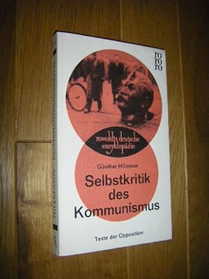 Bild des Verkufers fr Selbstkritik des Kommunismus. Texte der Opposition zum Verkauf von Versandantiquariat Rainer Kocherscheidt