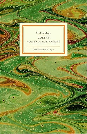 Bild des Verkufers fr Inselbuchnr. 1517 Goethe von Ende und Anfang. Mit zahlreichen Abbildungen. zum Verkauf von Versandantiquariat Neumann/Hnnige