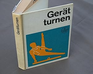 Gerätturnen. Ein Lehrbuch für Trainer, Übungsleiter und Sportlehrer. 3. bearb. Aufl.