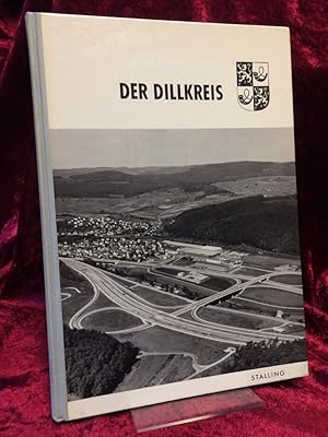 Der Dillkreis. Tradition und Fortschritt. Herausgegeben in Zusammenarbeit mit der Kreisverwaltung...