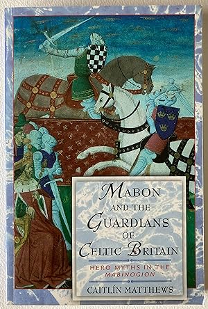 Imagen del vendedor de Mabon and the Guardians of Celtic Britain: Hero Myths in the Mabinogion a la venta por Midian Books
