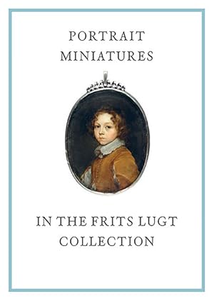 Bild des Verkufers fr Portrait Miniatures in the Frits Lugt Collection zum Verkauf von GreatBookPrices