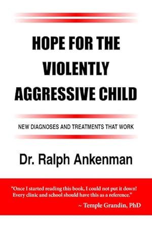 Seller image for Hope for the Violently Aggressive Child : New Diagnoses and Treatments That Work for sale by GreatBookPrices