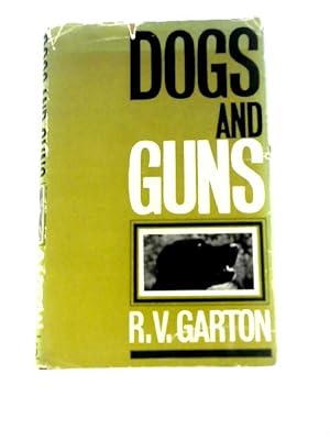 Bild des Verkufers fr Dogs and Guns: the Training, Management and Working of Shooting Dogs zum Verkauf von World of Rare Books