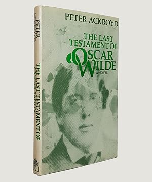 Seller image for The Last Testament of Oscar Wilde. for sale by Keel Row Bookshop Ltd - ABA, ILAB & PBFA