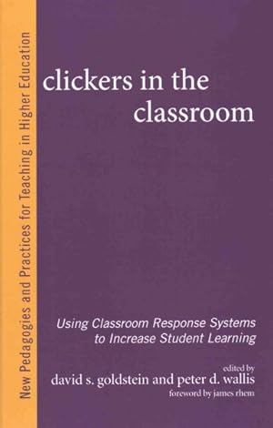 Imagen del vendedor de Clickers in the Classroom : Using Classroom Response Systems to Increase Student Learning a la venta por GreatBookPrices