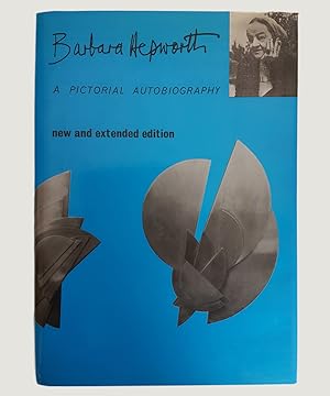 Seller image for Barbara Hepworth. A Pictorial Autobiography. for sale by Keel Row Bookshop Ltd - ABA, ILAB & PBFA