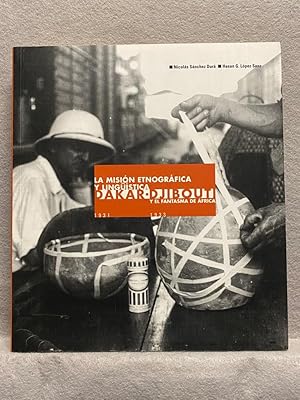 Imagen del vendedor de LA MISIN ETNOGRFICA Y LINGSTICA DAKAR - DJBOUTI Y EL FANTASMA DE AFRICA. 1931 - 1933. a la venta por Auca Llibres Antics / Yara Prez Jorques