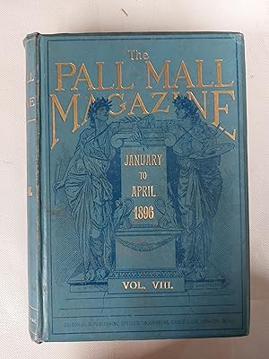 Bild des Verkufers fr Pall Mall Magazine Vol VIII January To April 1896 zum Verkauf von Cambridge Rare Books