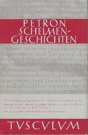 Satyrica Schelmengeschichten. Lateinisch - deutsch von Konrad Müller und Wilhelm Ehlers