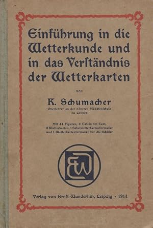 Bild des Verkufers fr Einfhrung in die Wetterkunde und in das Verstndnis der Wetterkarten. zum Verkauf von Brbel Hoffmann