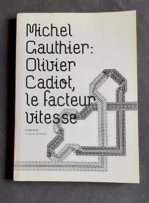 Imagen del vendedor de Olivier Cadiot, le facteur vitesse - a la venta por Le Livre  Venir